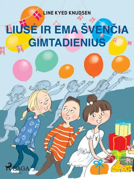 Liusė ir Ema švenčia gimtadienius af Line Kyed Knudsen