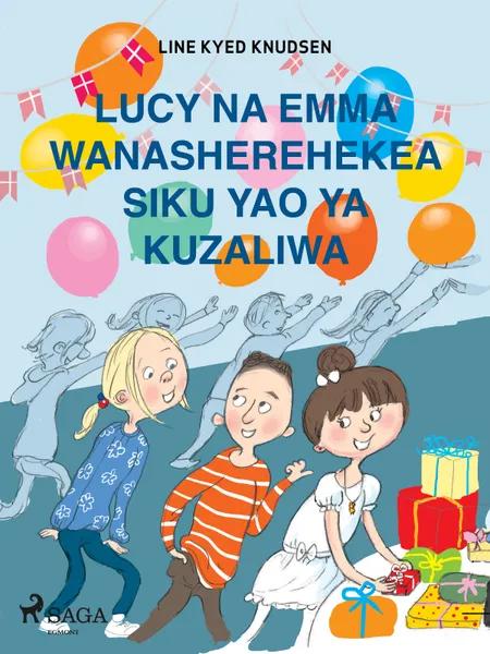 Lucy na Emma Wanasherehekea Siku Yao ya Kuzaliwa af Line Kyed Knudsen