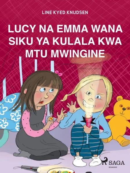 Lucy na Emma Wana Siku ya Kulala kwa Mtu Mwingine af Line Kyed Knudsen