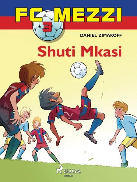 FC Mezzi 3: Shuti Mkasi af Daniel Zimakoff