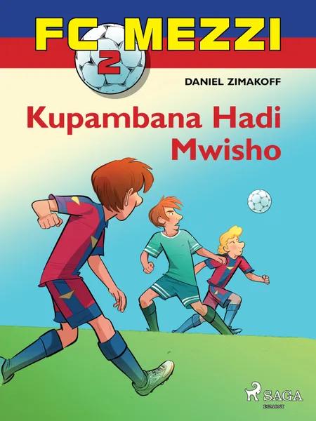 FC Mezzi 2: Kupambana Hadi Mwisho af Daniel Zimakoff