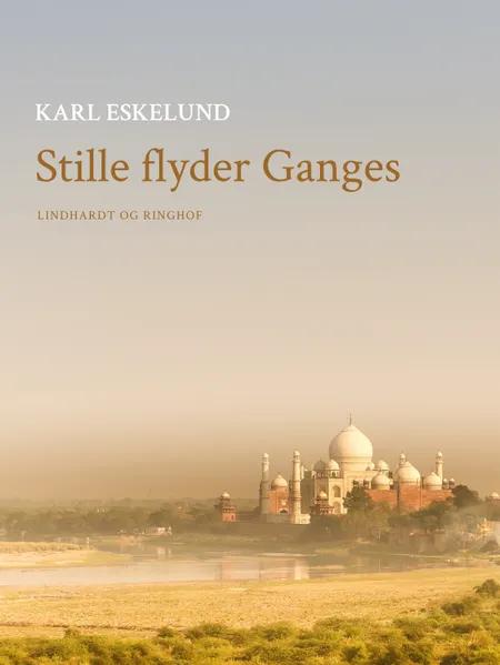 Stille flyder Ganges af Karl Johannes Eskelund