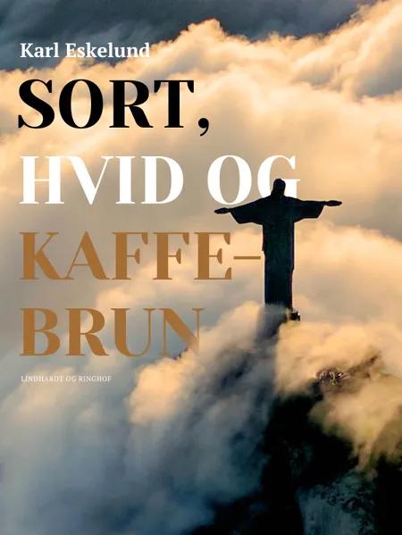 Sort, hvid og kaffebrun: rejseskildring fra Brasilien af Karl Johannes Eskelund