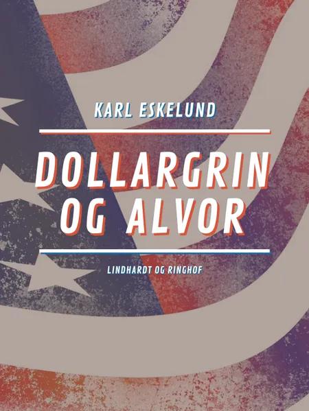 Dollargrin og alvor af Karl Johannes Eskelund