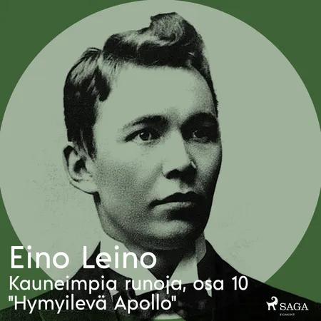 Kauneimpia runoja, osa 10 ''Hymyilevä Apollo'' af Eino Leino