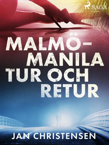 Malmö - Manila, tur och retur af Jan Christensen