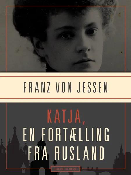 Katja, en fortælling fra Rusland af Franz Von Jessen