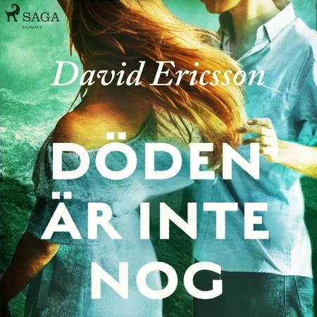 Döden är inte nog af David Ericsson