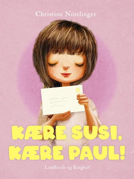 Kære Susi, kære Paul! af Christine Nöstlinger