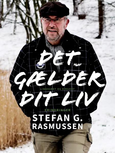 Det gælder dit liv af Stefan G. Rasmussen