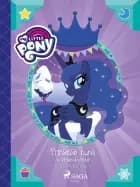 My Little Pony - Prinsesse Luna og Vintermånefesten