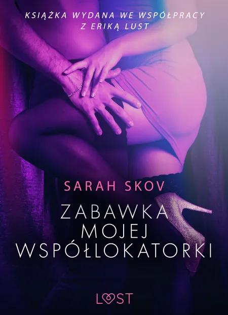 Zabawka mojej współlokatorki - opowiadanie erotyczne af Sarah Skov