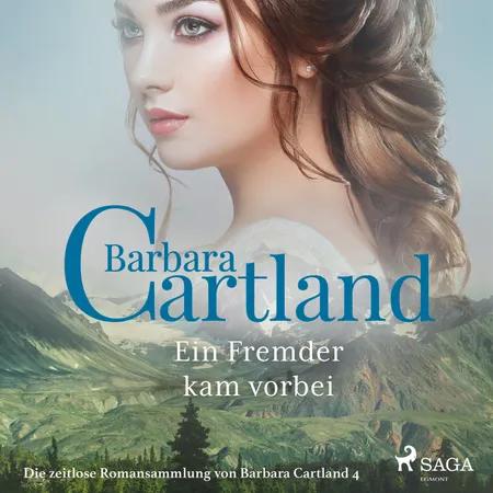 Ein Fremder kam vorbei (Die zeitlose Romansammlung von Barbara Cartland 4) af Barbara Cartland