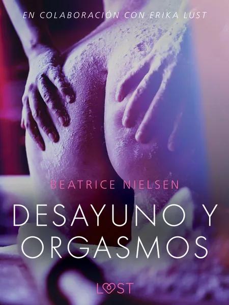 Desayuno y orgasmos - Relato erótico af Beatrice Nielsen