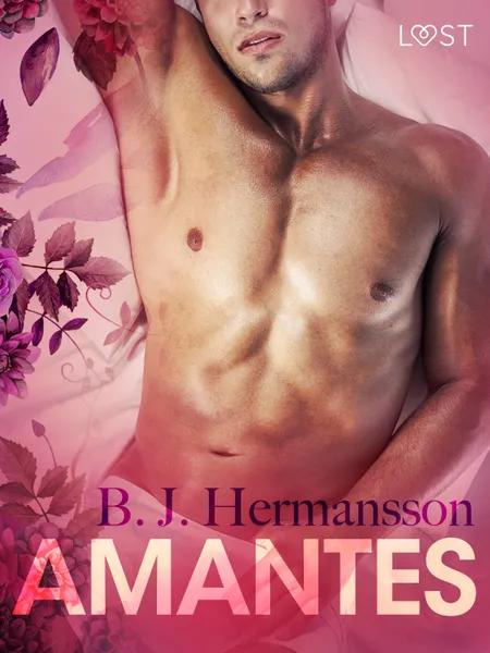 Amantes - Relato erótico af B. J. Hermansson
