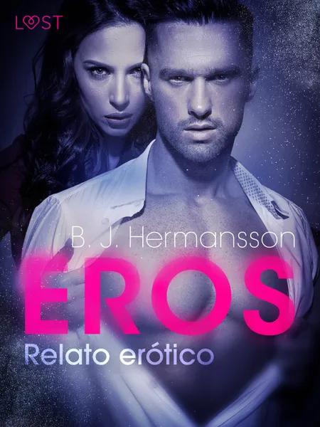 Eros - Relato erótico af B. J. Hermansson
