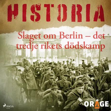 Slaget om Berlin - det tredje rikets dödskamp af Orage