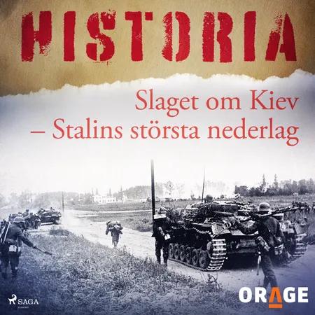 Slaget om Kiev - Stalins största nederlag af Orage
