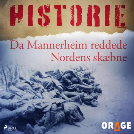 Da Mannerheim reddede Nordens skæbne af Orage