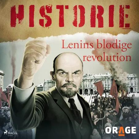 Lenins blodige revolution af Orage