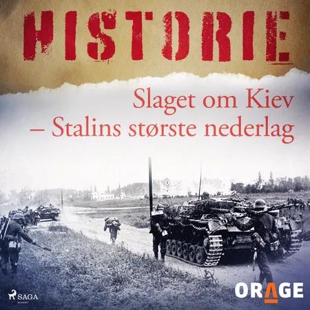 Slaget om Kiev - Stalins største nederlag af Orage