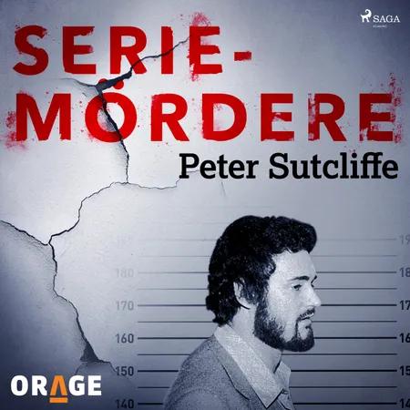 Seriemordere - Peter Sutcliffe af Orage