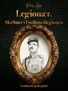 Legionær. Skæbner i Fremmedlegionen