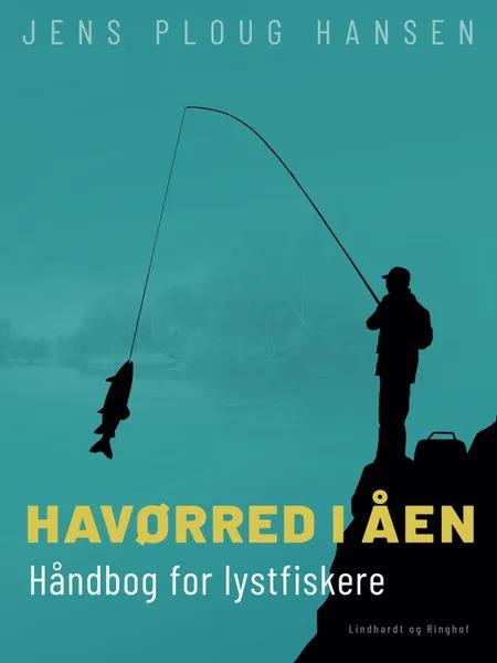 Havørred i åen. Håndbog for lystfiskere af Jens Ploug Hansen