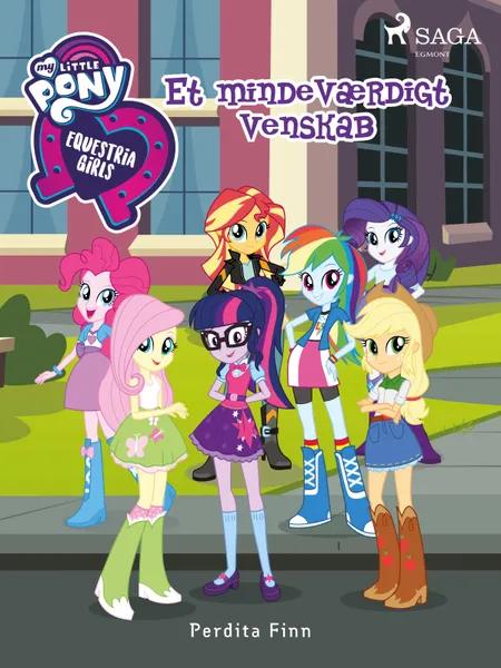 My Little Pony - Equestria Girls - Et mindeværdigt venskab af Perdita Finn