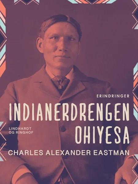 Indianerdrengen Ohiyesa af Charles Alexander Eastman