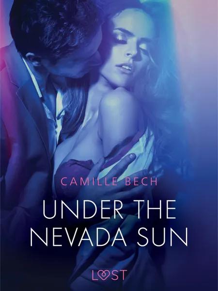 Under the Nevada Sun - Erotic Short Story af Camille Bech