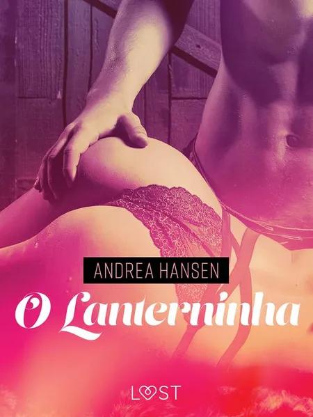 O Lanterninha - Conto Erótico af Andrea Hansen