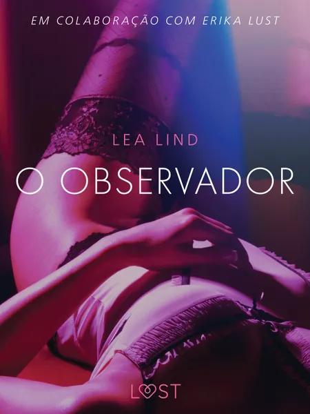 O Observador - Conto Erótico af Lea Lind