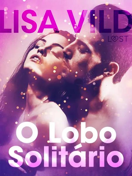 O Lobo Solitário - Conto Erótico af Lisa Vild