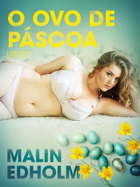 O ovo de Páscoa - Conto Erótico af Malin Edholm