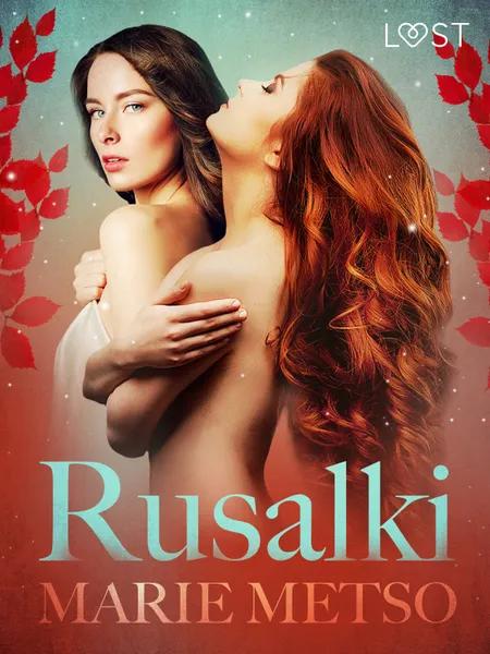 Rusalki - Conto erótico af Marie Metso