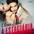 A estagiária - Conto erótico af Elena Lund