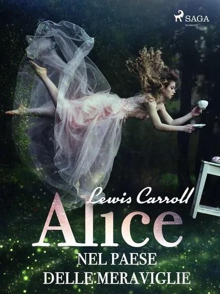 Alice nel paese delle meraviglie af Lewis Carroll