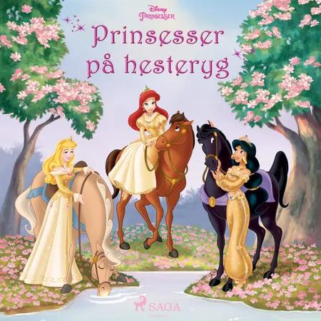 Prinsesser på hesteryg - Tre historier med Ariel, Tornerose og Jasmin af Disney