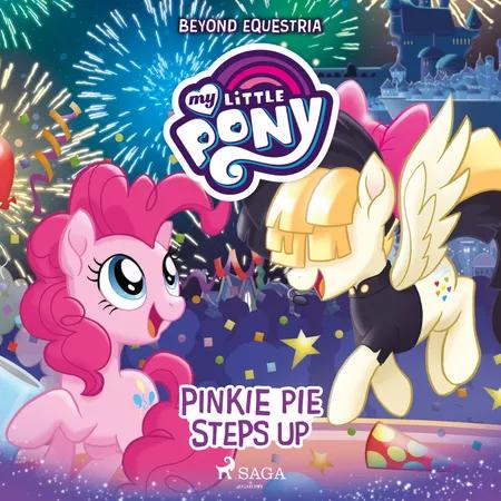 My Little Pony: Beyond Equestria: Pinkie Pie Steps Up af G.M. Berrow