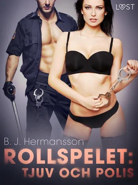 Rollspelet: Tjuv och polis - erotisk novell af B. J. Hermansson
