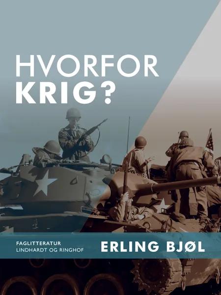 Hvorfor krig? af Erling Bjøl