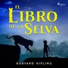 El libro de la selva af Rudyard Kipling