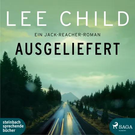 Ausgeliefert - Ein Jack-Reacher-Roman (ungekürzt) af Lee Child