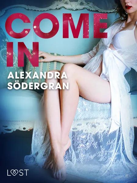 Come in - Erotic Short Story af Alexandra Södergran