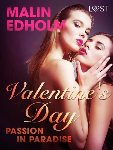 Valentine's Day: Passion in Paradise - Erotic Short Story af Malin Edholm