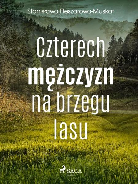 Czterech mężczyzn na brzegu lasu af Stanisława Fleszarowa-Muskat