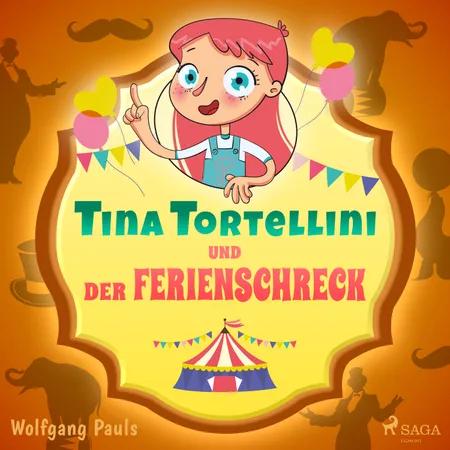 Tina Tortellini und der Ferienschreck af Wolfgang Pauls