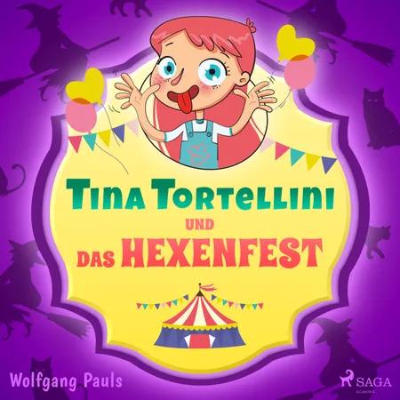Tina Tortellini und das Hexenfest af Wolfgang Pauls