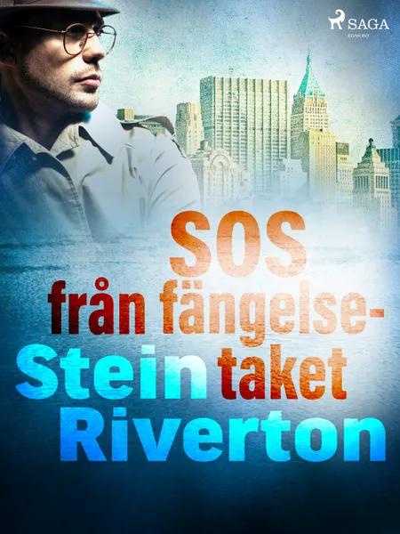 SOS från fängelsetaket af Stein Riverton